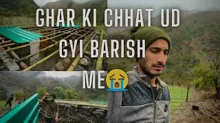 Lgti barish me ghr ki Chhat ud gyi😭#pahadilifestyle #pahadivlogs #rurallife #pahadilife