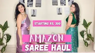 *BEST * Amazon Saree Haul Starting Rs  300 | Party Wear Sarees Haul | Affordable Sarees