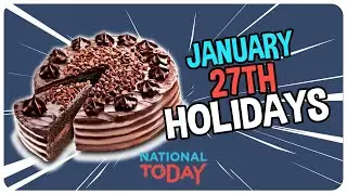 TOP 3 HOLIDAYS to CELEBRATE on January 27th | National Today