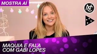 MAQUIAGEM NATURAL E FAVORITA DA GABI LOPES