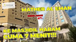 JARAK HOTEL MATHER AL EMAN MAKKAH KE MASJIDIL HARAM, JALAN KAKI DEKET BANGET!!!