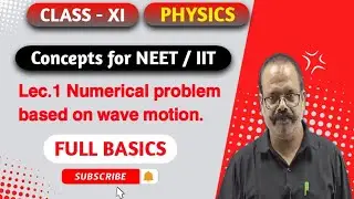 Lec.1 Numerical problem on wave motion #class11physics #physicsbytsdhaked #wavemotion