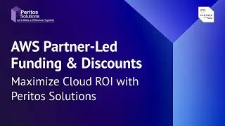 💰 AWS Partner-Led Funding & Discounts | Maximize Cloud ROI with Peritos Solutions