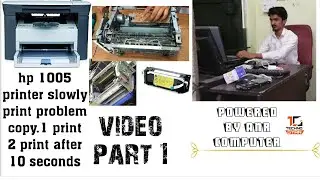 HP 1005 printer slow printing 1 print and time 10 seconds and print PART 1 SOLUTIONS