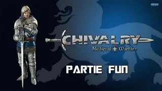 Partie Fun sur Chivalry Medieval Warfare | No-Pad.fr