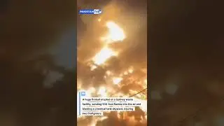 A huge fireball erupted at a #Sydney waste facility #pakistantv #pakistantvglobal