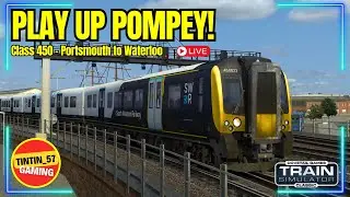 🔴 SOUTH WESTERN RAILWAY CLASS 450 PORTSMOUTH HARBOUR&rarr;LONDON WATERLOO! | TRAIN SIMULATOR CLASSIC LIVE