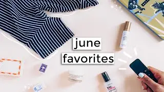 Current Favorites | JUNE 2019