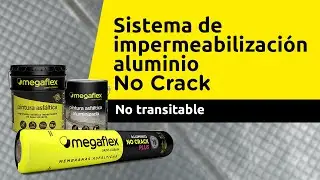 Sistema megaflex de impermeabilizaci&oacute;n aluminio NO CRACK