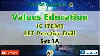 Values Education LET Practice Drill Set 1A