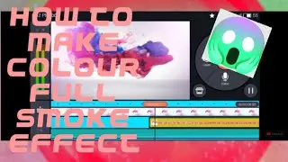 how to make colour full smoke effect 😱😱using kinemaster