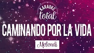 Caminando por la vida - Melendi - Karaoke con coros