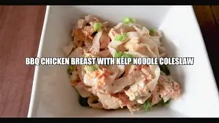 BBQ Chicken Breast with Kelp Noodle Coleslaw | KETO RECIPES | Cook the book
