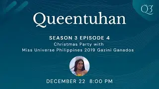 Queentuhan Season 3 Episode 4: Queentuhan Christmas Party