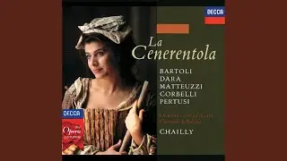 Rossini: La Cenerentola / Act 2: Della Fortuna instabile... Sposa - Signor perdona...
