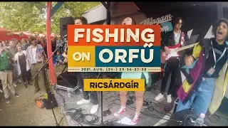 Ricsárdgír - Fishing on Orfű 2021 (Teljes koncert - Magam adom)