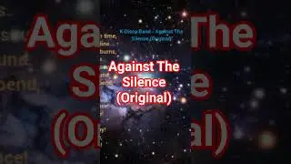 Against The Silence (Original) | Italo Disco | Eurodisco | Eurodance | K-Disco | by @k-disco