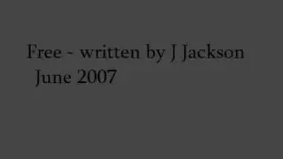Free - Rex Jackson original song