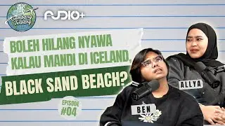 EP4: Boleh Hilang Nyawa Kalau Mandi di Iceland, Black Sand Beach? | Sembang Terbang
