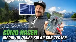 PANEL SOLAR - COMO MEDIRLO CON UN TESTER! ESCUELA SOLAR {2020}