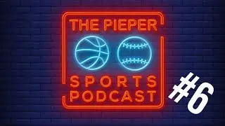 Pieper Sports Podcast #6 Discuss