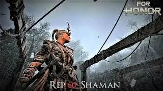 Rep 60 Shaman Duel + Dom (+Berserker)[For Honor]