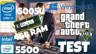 Grand Theft Auto V | 4GB RAM | Intel Core i3 5005u | Intel HD Graphics 5500 | TEST | PART 1
