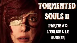 Tormented Souls 2 &ndash; Profondeurs de l&rsquo;&Eacute;glise | Gameplay FR | Des doutes de pouvoir continuer !