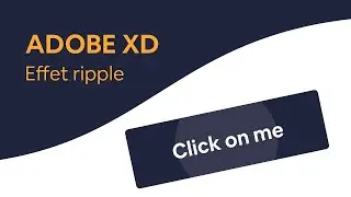 Bouton avec un l'effet Ripple   Tutoriel Adobe XD