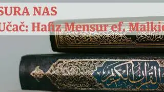 Sura Nas - hafiz Mensur ef. Malkić