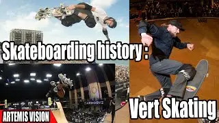 SKATEBOARD HISTORY : Vert Skateboarding