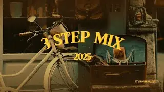 3 Step Mix 2025 | By Djy Shosherr