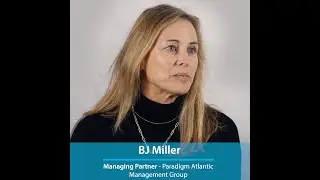 BJ Miller &mdash; Managing Partner &mdash; Paradigm Atlantic Management Group