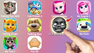 My Talking Tom,SCP Wish I Knew,Roblox,My Talking Angela 2,Pou,Talking Ben,Talking Tom And Friends