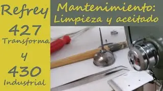 Refrey 427 y 430: limpieza y aceitado