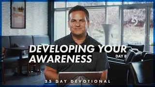 Developing an Awareness of Holy Spirit - Day 8