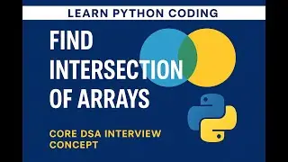44.Find the Intersection of Two Arrays in Python | Coding Interview Question