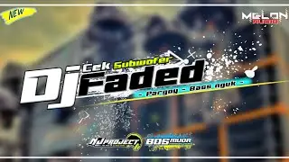 DJ CEK SOUND FULL BASS - FADED - MELON AUDIO - NJ PROJECT - BOSMUDA REMIXER CLUB