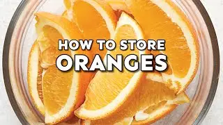 How to Store Oranges (They'll Last For Months!)