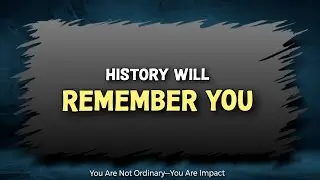 You Are Building a Legacy the World Cannot Ignore