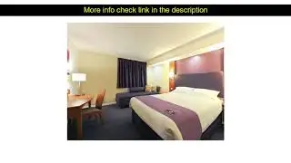 Hotels Review: Premier Inn Preston East ( Preston, United Kingdom )
