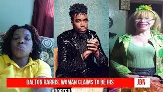 Dalton Harris, Woman Claims To Be His Adopted Mother/JBN