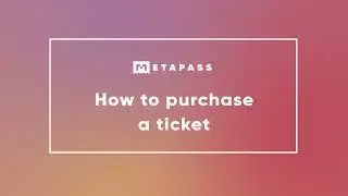 Metapass Guides: How to purchase an NFT ticket