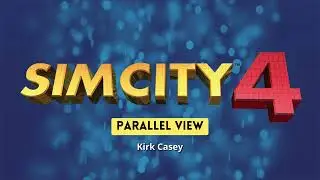 SimCity 4 Soundtrack - Parallel View - Kirk Casey