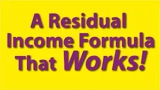 Residual Income Formula | Residual Income Formula That Works - 100% FREE!!