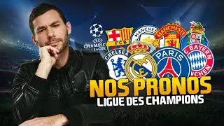 LIGUE DES CHAMPIONS - NOS PRONOS !