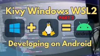 Kivy Windows WSL2 Kivy Reloader: Developing on Android