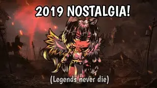 [🔥]━ 2019 Nostalgia // Legends never die [] Gacha Meme/Trend - TikTok trend