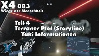 X4: #083 | Informationen &uuml;ber die Yaki/ Raumk&auml;mpfe/ Asteroid/ Teil 4 des Terraner Plot (Storyline)