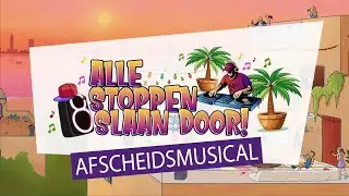 Trailer afscheidsmusical 'Alle stoppen slaan door!' 2026